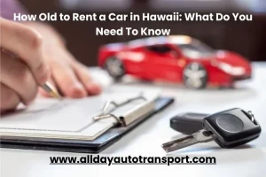 How Old to Rent a Car in Hawaii