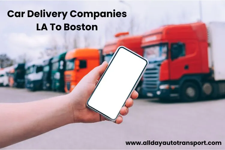 Car Delivery Companies LA To Boston